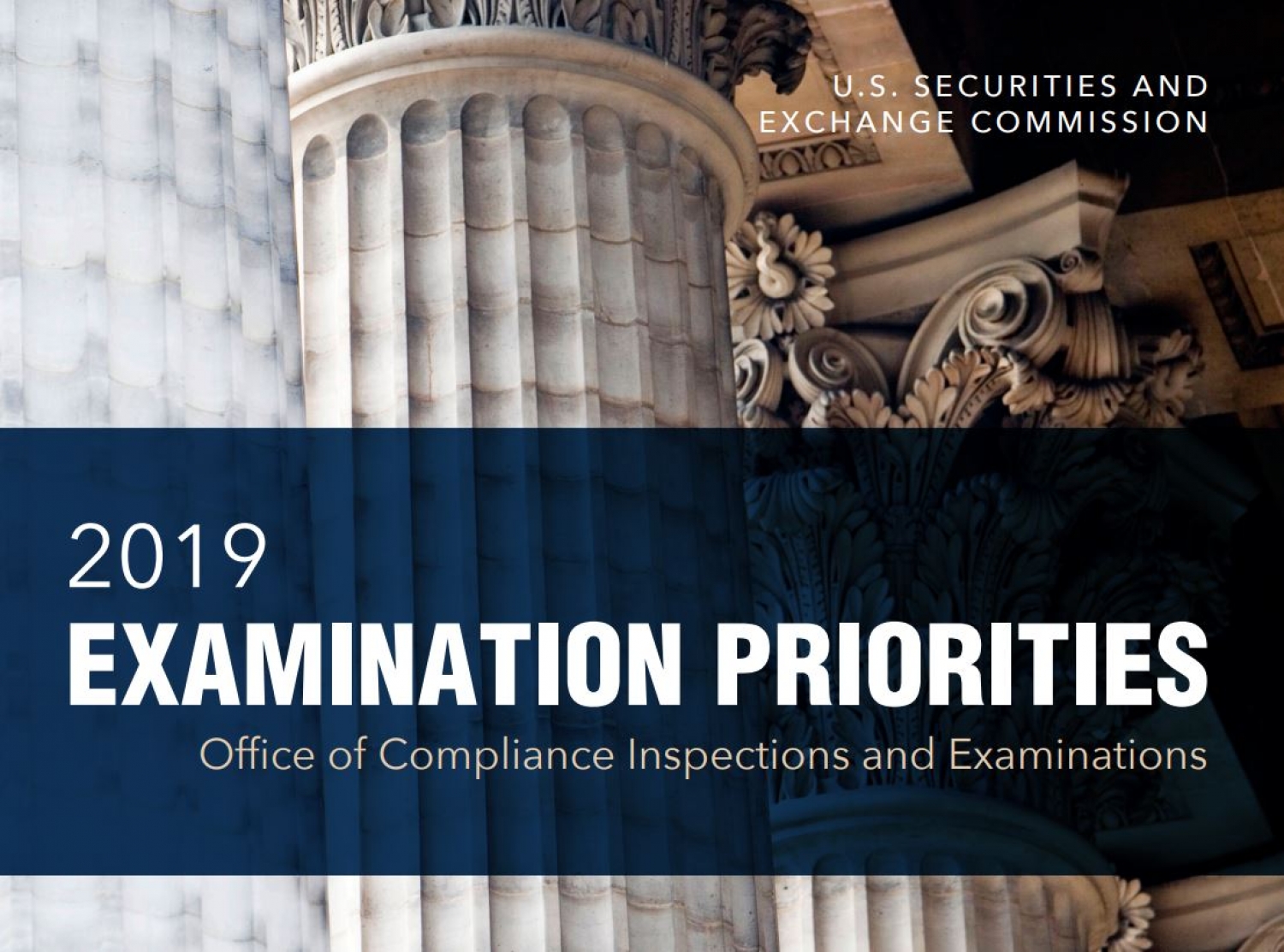 2019 EXAMINATION PRIORITIES: OFFICE OF COMPLIANCE INSPECTIONS AND EXAMINATIONS